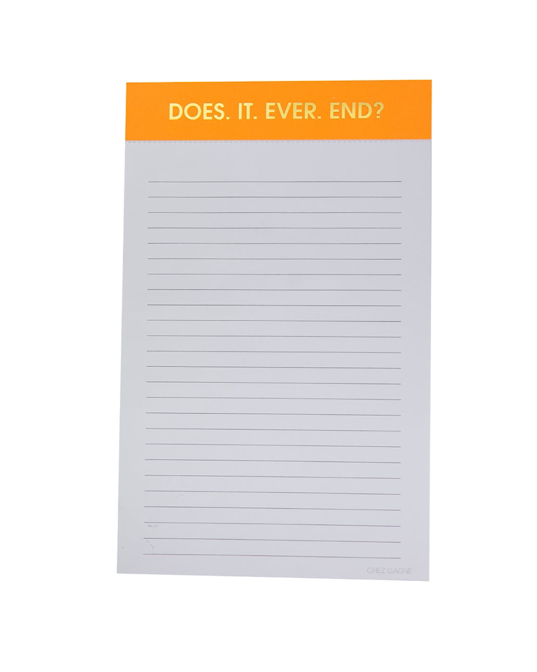 Note Pads - 5 Sayings SALE Chez Gagne One Size Neon Tangerine - Does It Ever End