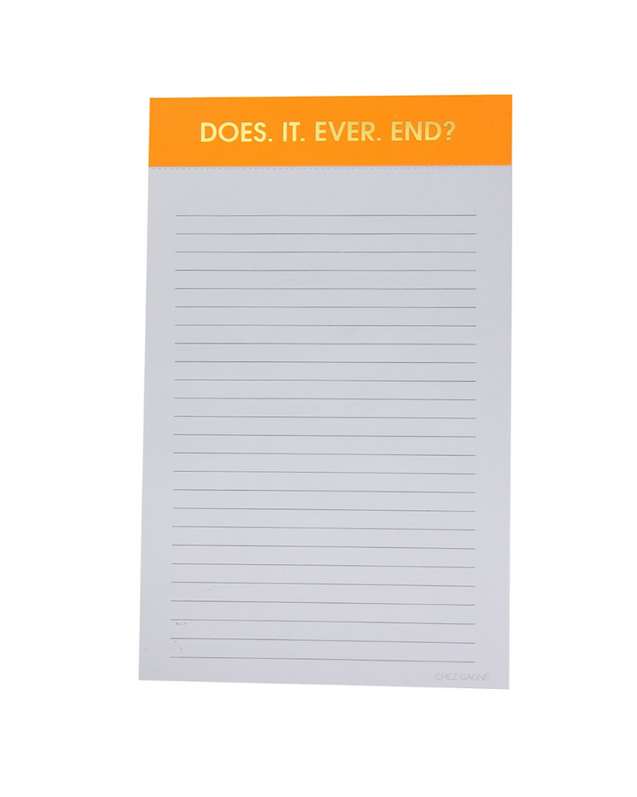 Note Pads - 5 Sayings SALE Chez Gagne One Size Neon Tangerine - Does It Ever End